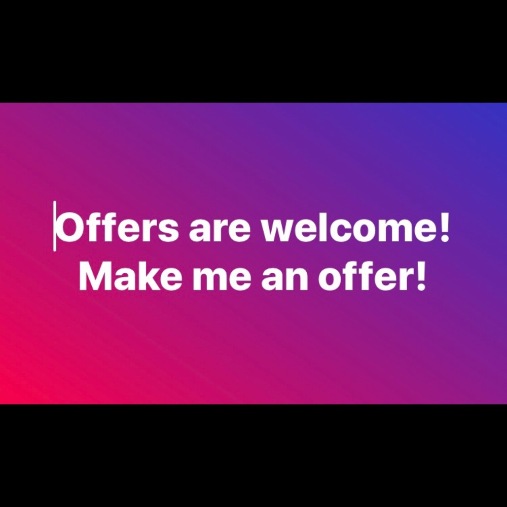 Reasonable offers already welcome